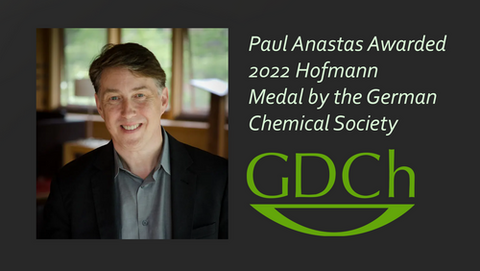 Paul Anastas was awarded the 2022 commemorative Hofmann Medal at the 8th EuChemS Chemistry Congress in Lisbon on September 1. Banner image of Paul Anastas with the logo of the German Chemical Society and text saying, "Paul Anastas Awarded 2022 Hofmann Medal by the German Chemical Society"