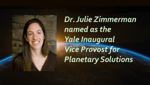 Image of Julie Zimmerman superimposed over an image of the earth, with the text "Dr. Julie Zimmerman named as the Yale Inaugural Vice Provost for Planetary Solutions"